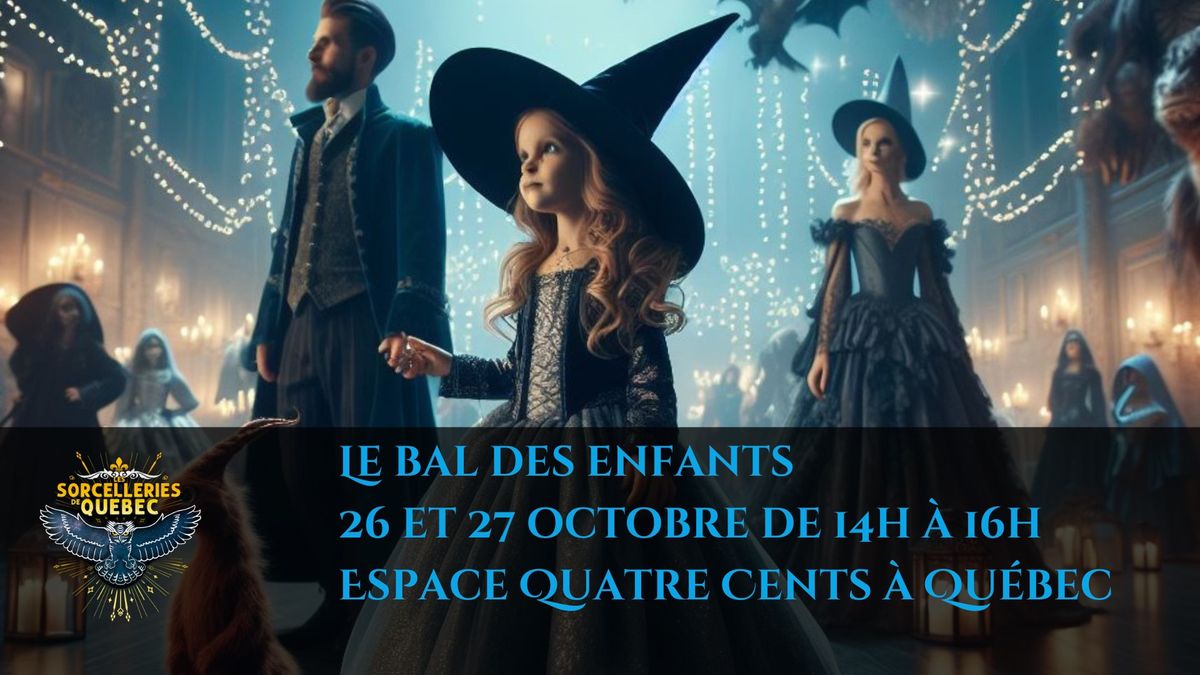 Le bal des enfants - Les Sorcelleries de Qu\u00e9bec