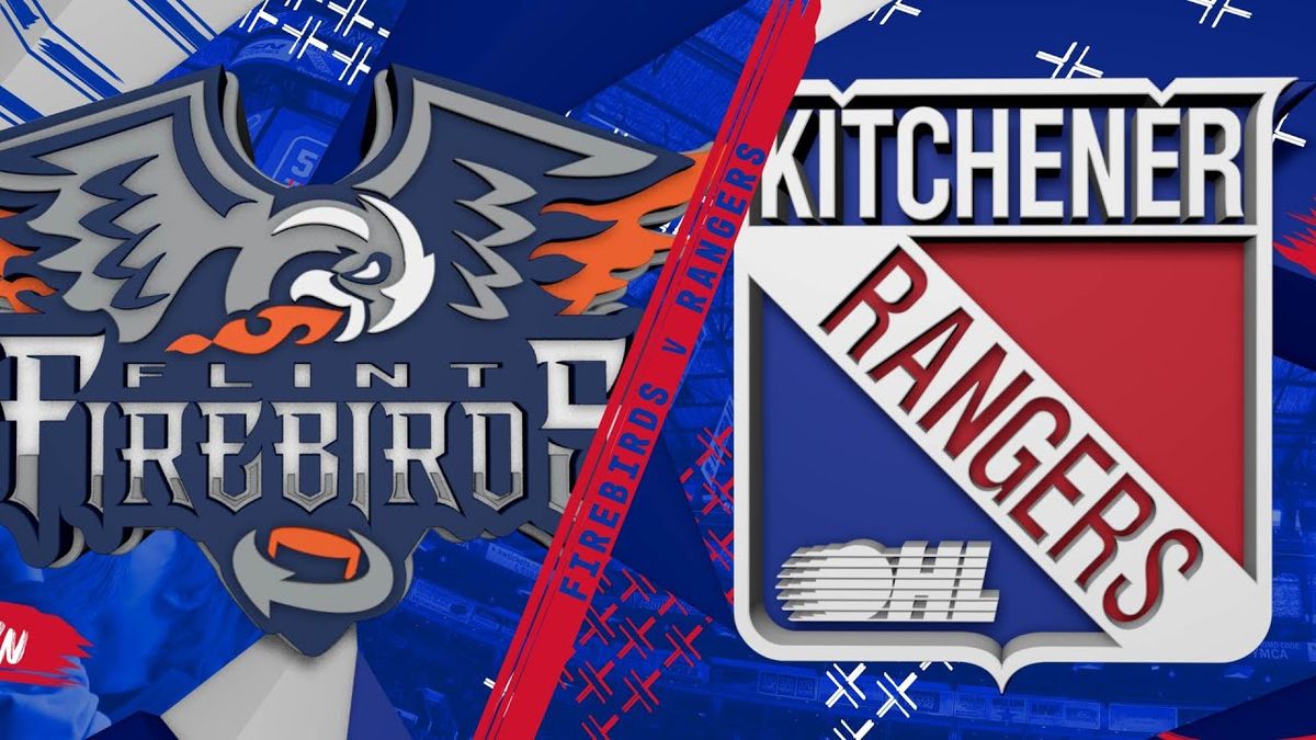 Flint Firebirds at Kitchener Rangers at Kitchener Memorial Auditorium Complex