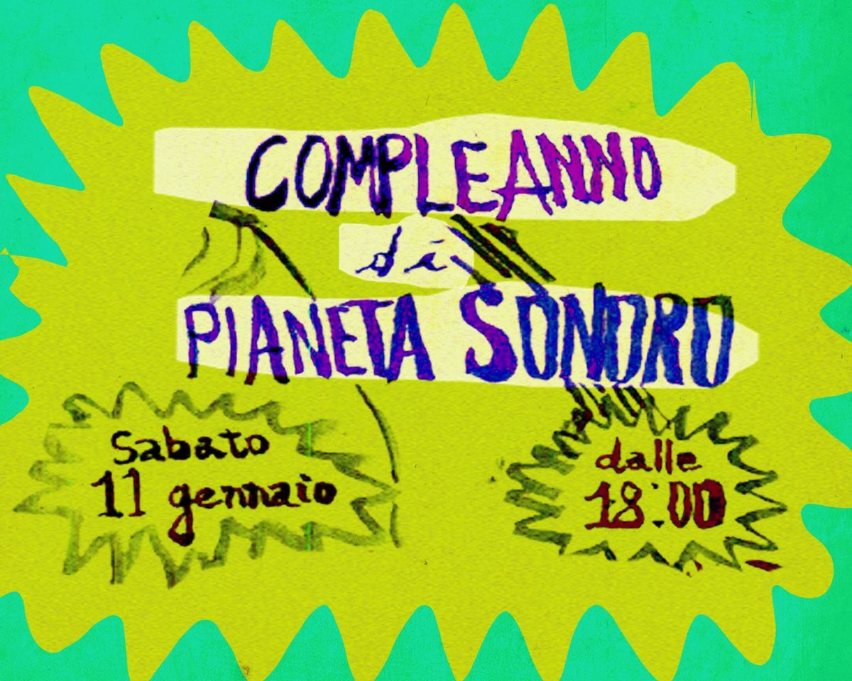 \ud83e\ude90\ud83c\udf82 8\u00b0 Compleanno di Pianeta Sonoro! Hi-Shine (Live)+Playgirls from Caracas (Dj Set)+cena sociale