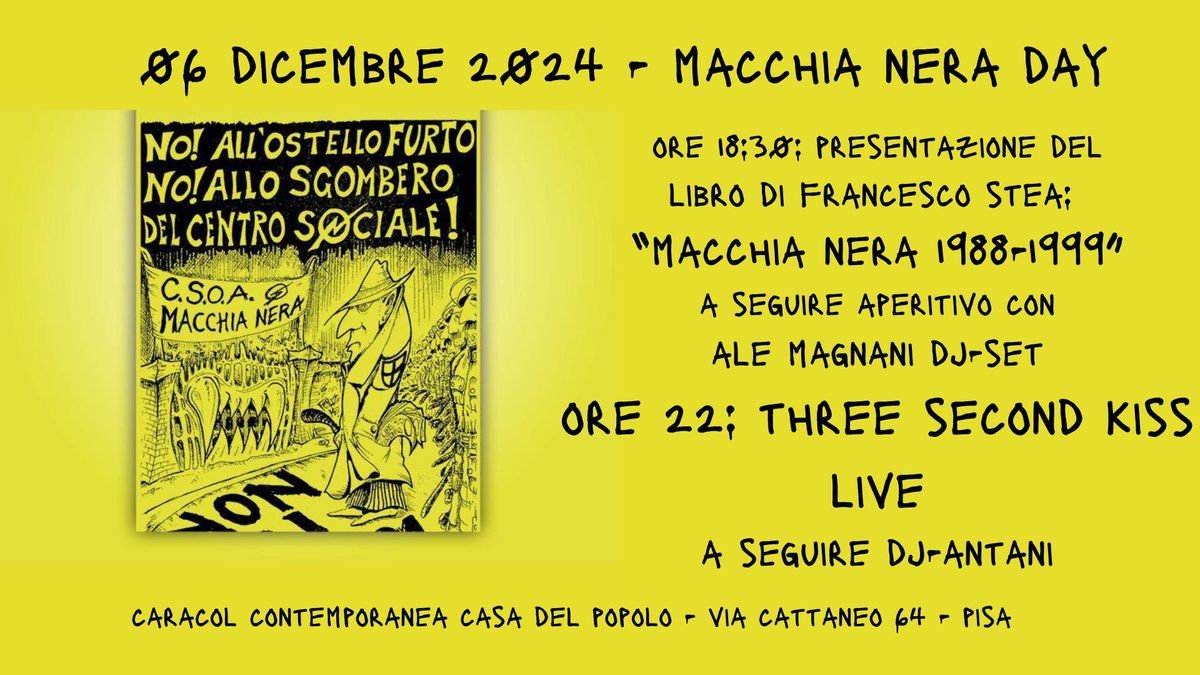 MACCHIA NERA 1988-1999: THREE SECOND KISS LIVE- DJ-SET -PRESENTAZIONE LIBRO