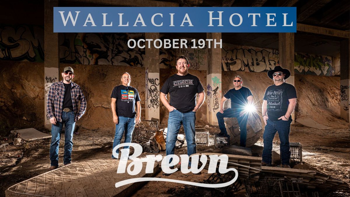 Brewn Live @ The Wallacia Hotel