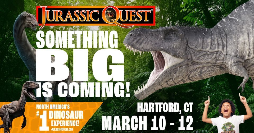 Jurassic Quest - Hartford, CT