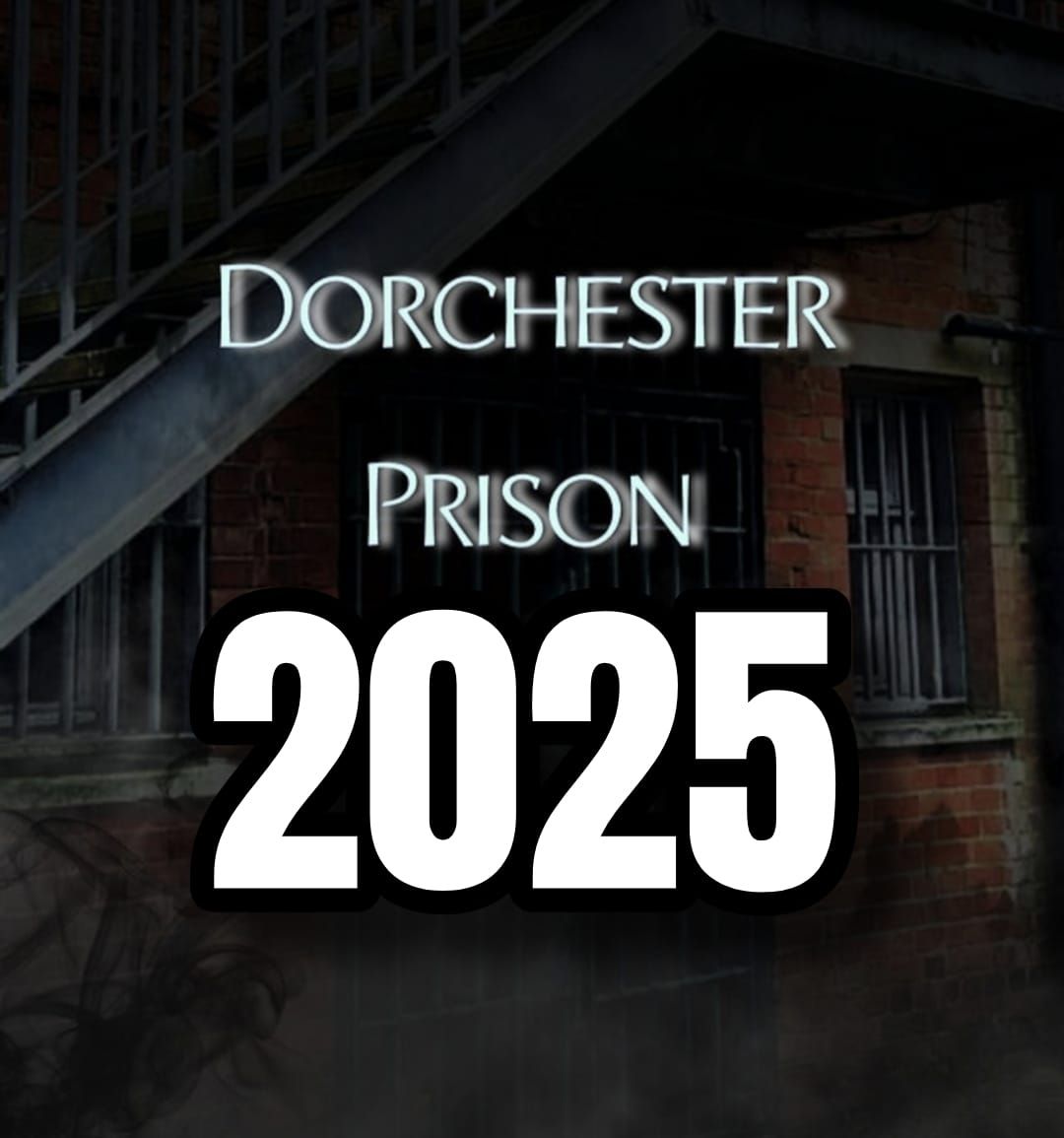 Dorchester Prison Ghost Hunt 