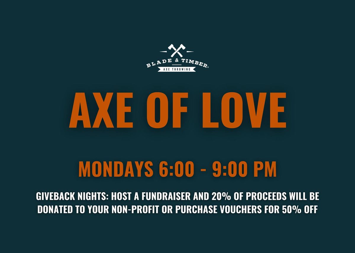 Axe of Love Giveback Nights