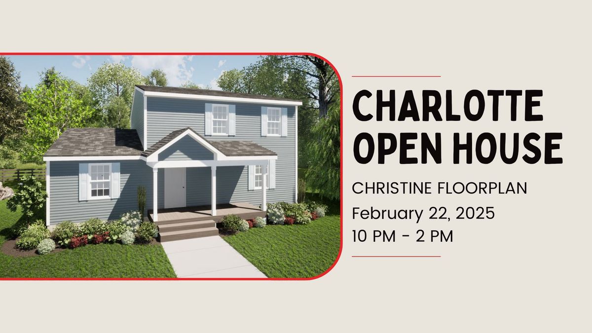 Charlotte Open House