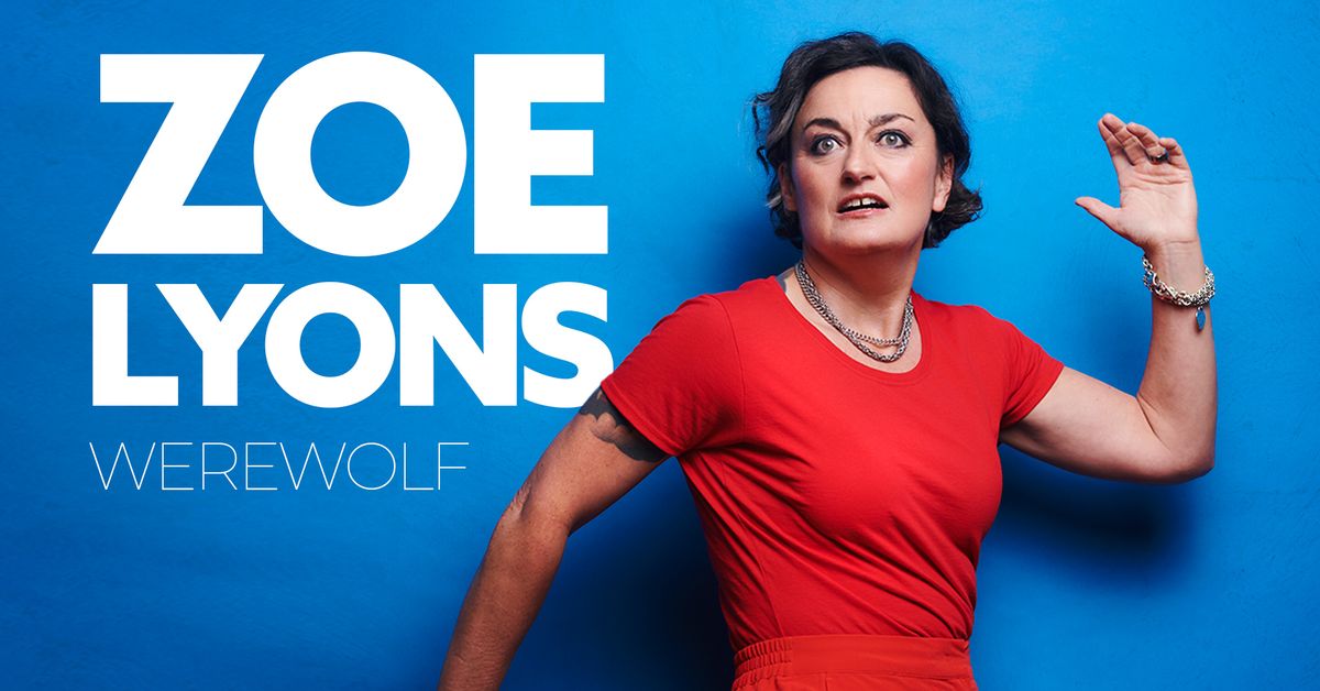 Zoe Lyons: Werewolf