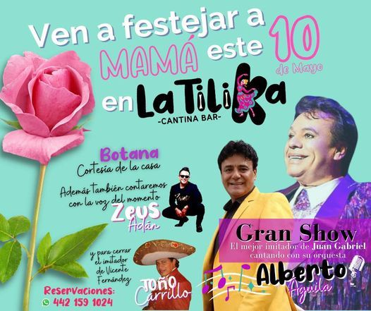 Día de las madres con Alberto Águila imitador de Juan Gabriel, Lic. Manuel  Gómez Morín 3891, Centro Sur, 76090 Santiago de Querétaro, QRO, México, 10  May 2021