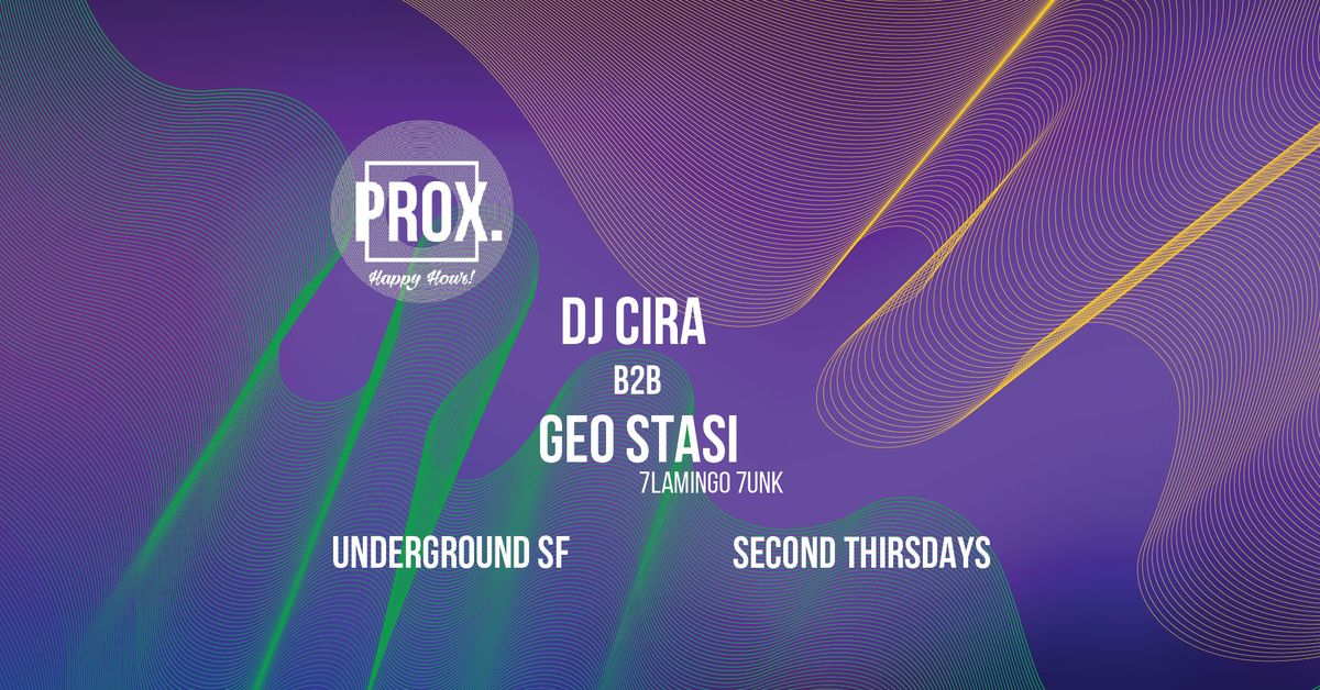 PROX. Happy Hour w\/ DJ Cira b2b Geo Stasi