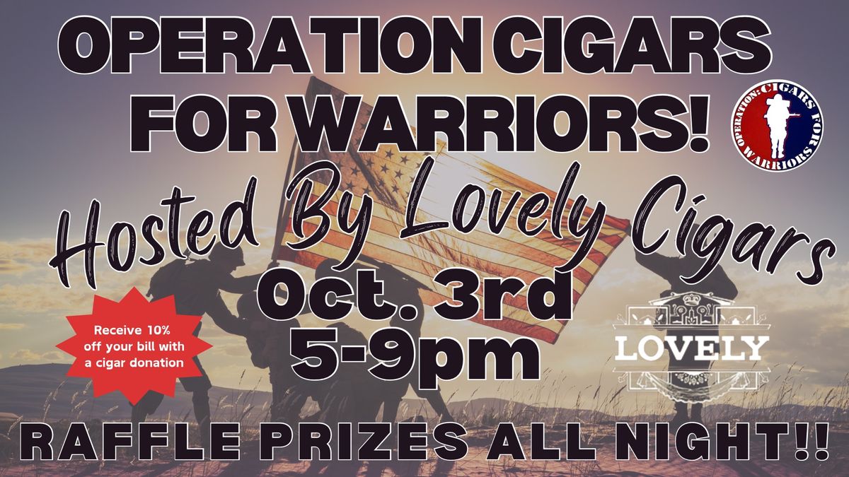 Cigars for Warriors W\/ Lovely Cigar Co.