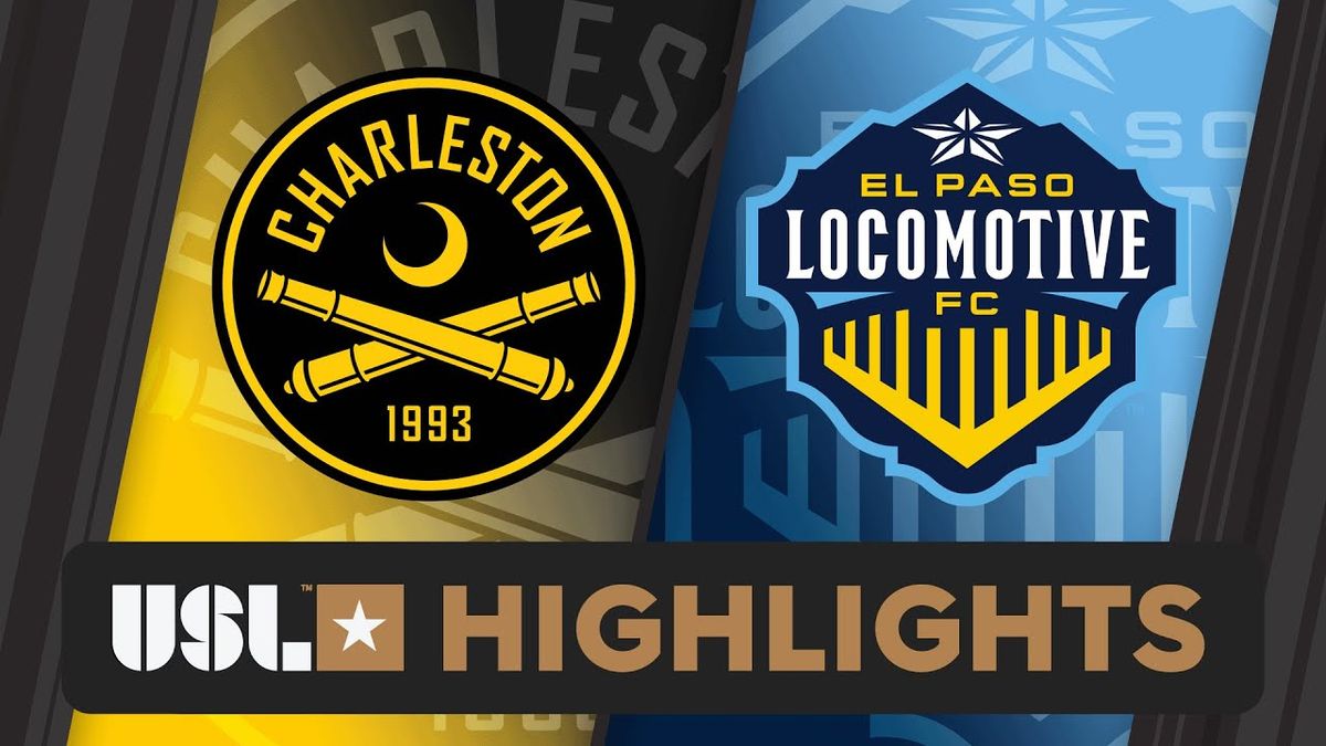 El Paso Locomotive FC vs. Charleston Battery