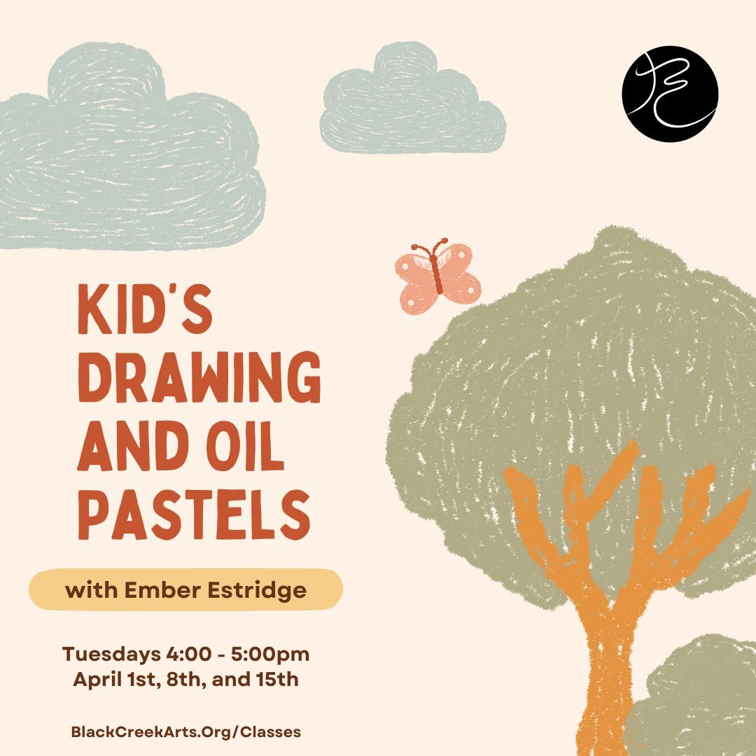 Kid's Drawing and Oil Pastels with Ember Estridge