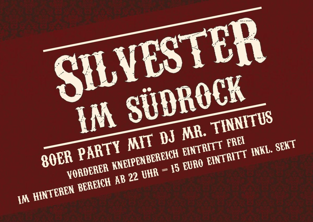 Silvester im S\u00fcdrock | 80er Party mit DJ Mr. Tinnitus