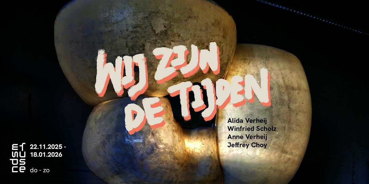 Opening expositie - Wij Zijn De Tijden