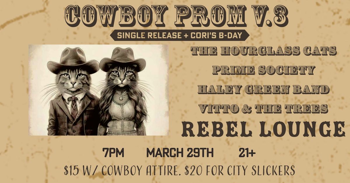 Cowboy Prom V.3 W\/ The Hourglass Cats & Friends