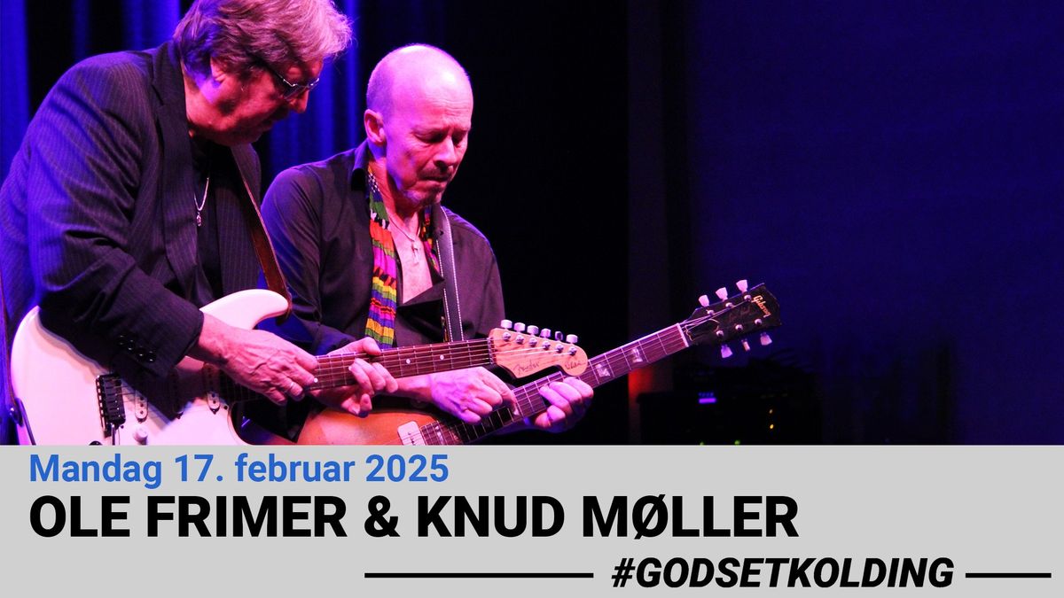 Stormy Monday: Ole Frimer & Knud M\u00f8ller \/\/ Godset