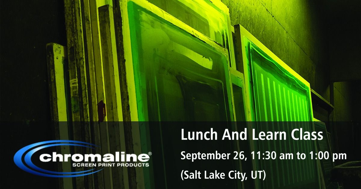 Lunch and Learn Class (Screen Making with Chromaline)