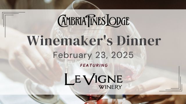 Winemaker's Dinner Feat. Le Vigne Winery at Cambria Pines Lodge