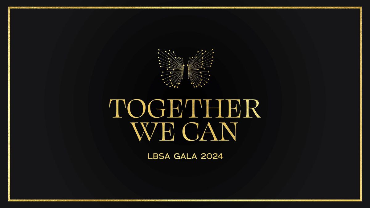 LBSA's Together We Can Gala 