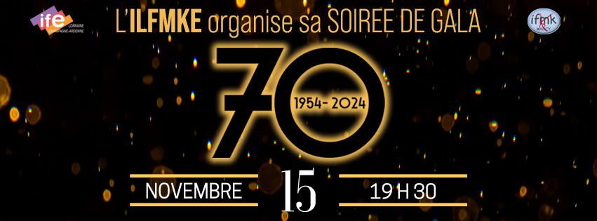 Gala 70 ans ILFMKE