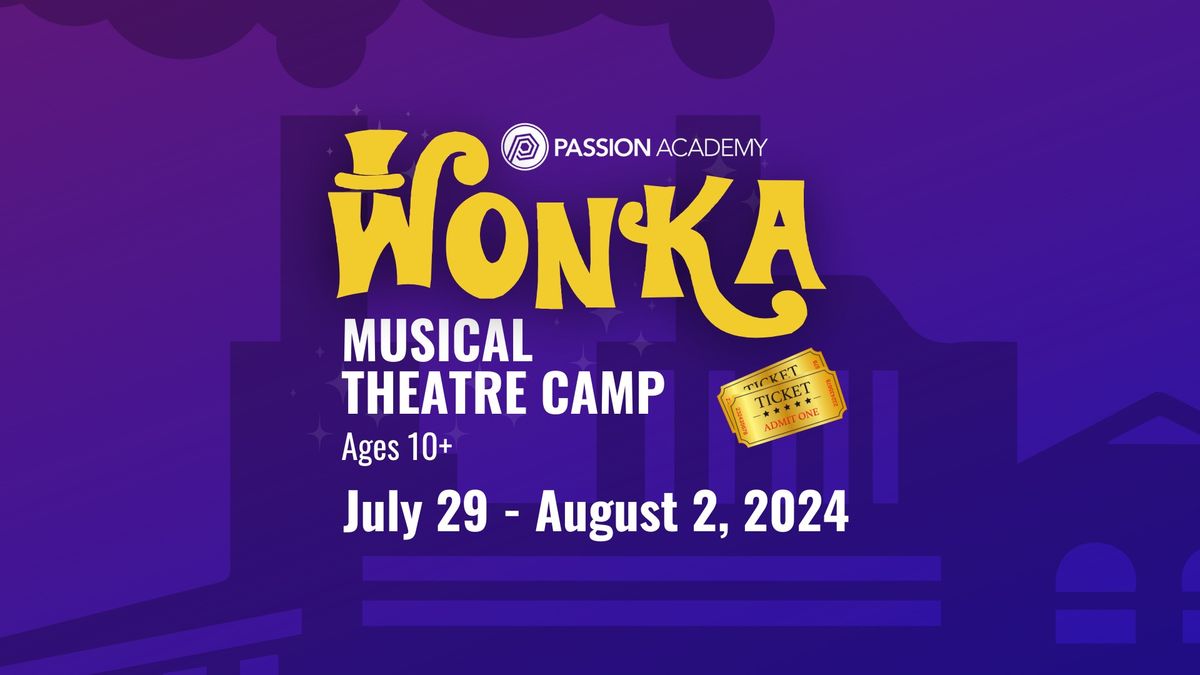 Passion Academy Musical Theatre Camp: Wonka