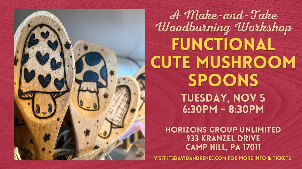 Mushroom Spoons \/\/ A Make-and-Take Woodburning Workshop