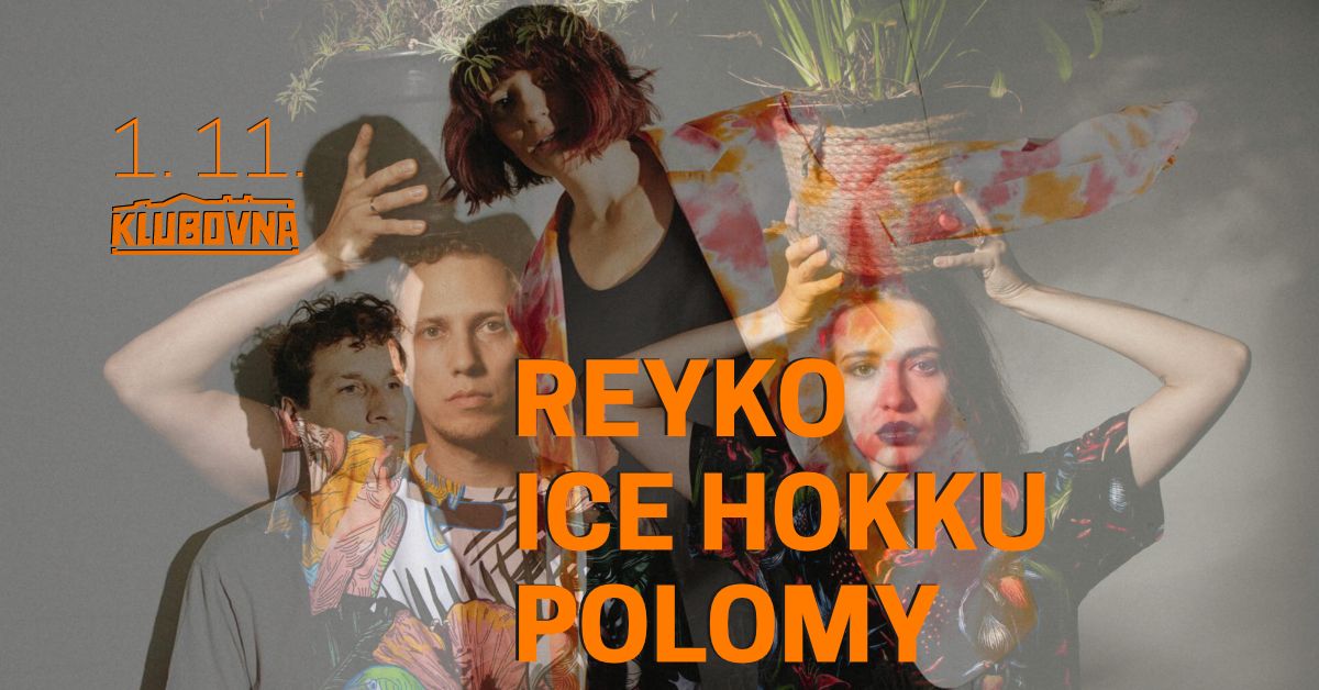 REYKO \u29bf ICE HOKKU \u29bf POLOMY \u29bf Klubovna