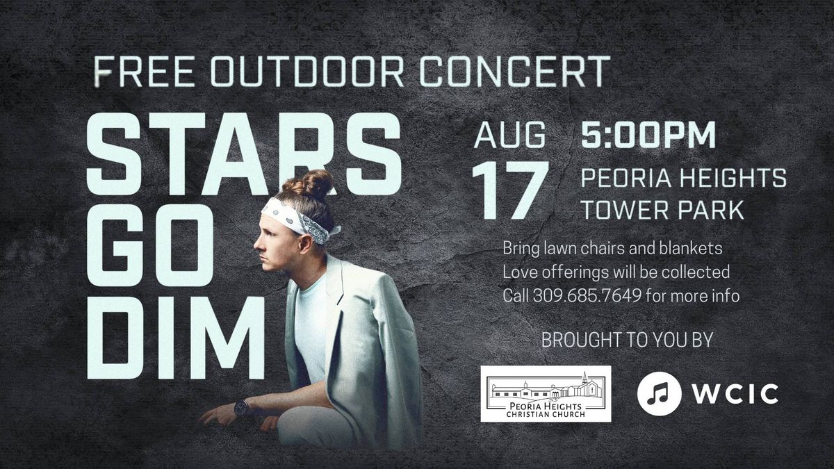 Stars Go Dim-  Free Outdoor Concert @ Peoria Heights Tower Park