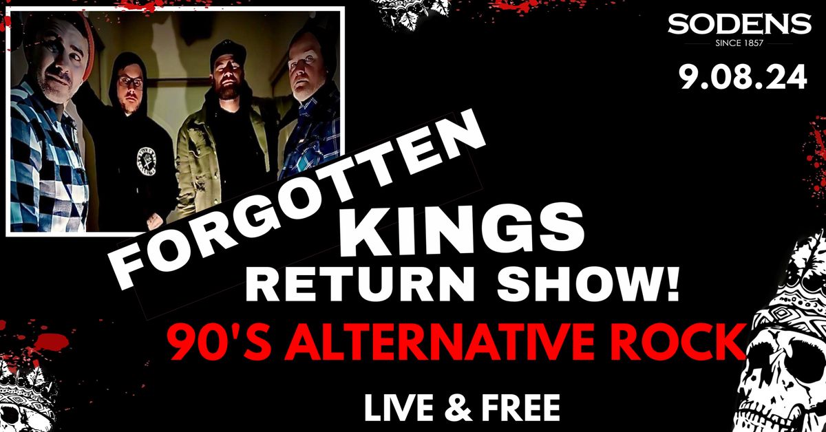 Forgotten Kings Return Show @ Sodens!