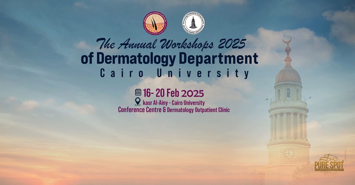 The Annual Workshops of Dermatology Department - Faculty of Medicine - Cairo University