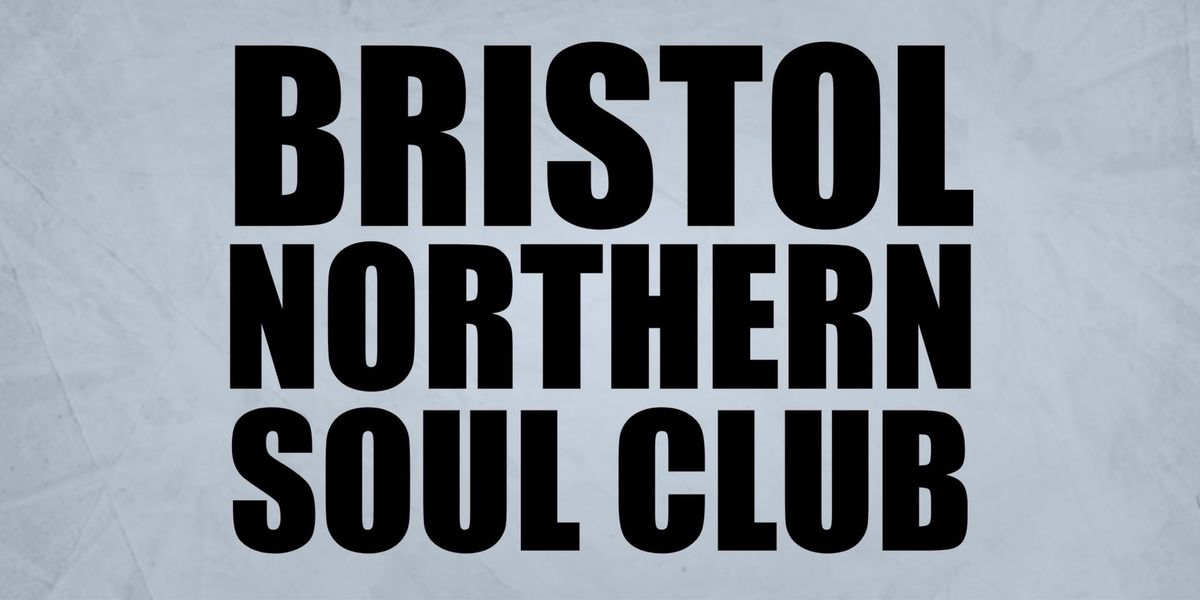 BRISTOL NORTHERN SOUL CLUB 3RD ANNIVERSARY ALLNIGHTER