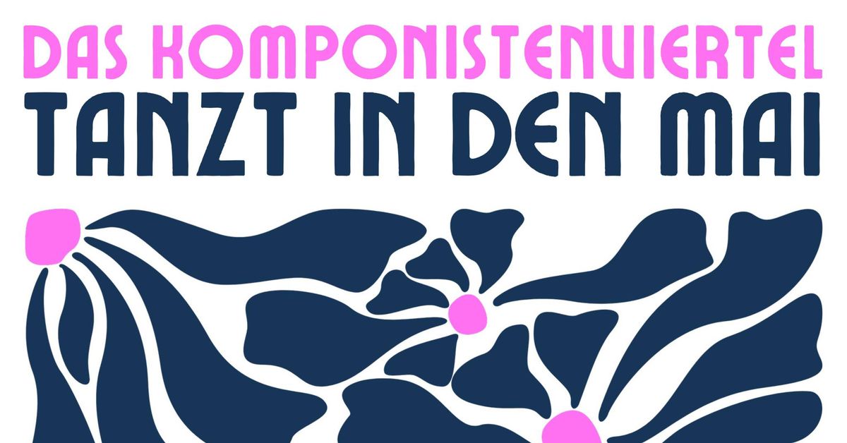 DAS KOMPONISTENVIERTEL tanzt...in den Mai!