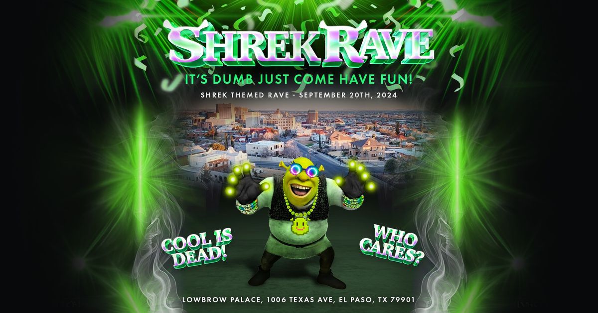 Shrek Rave - Lowbrow Palace