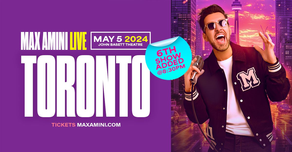 Max Amini Live in Toronto *6th Show Added!