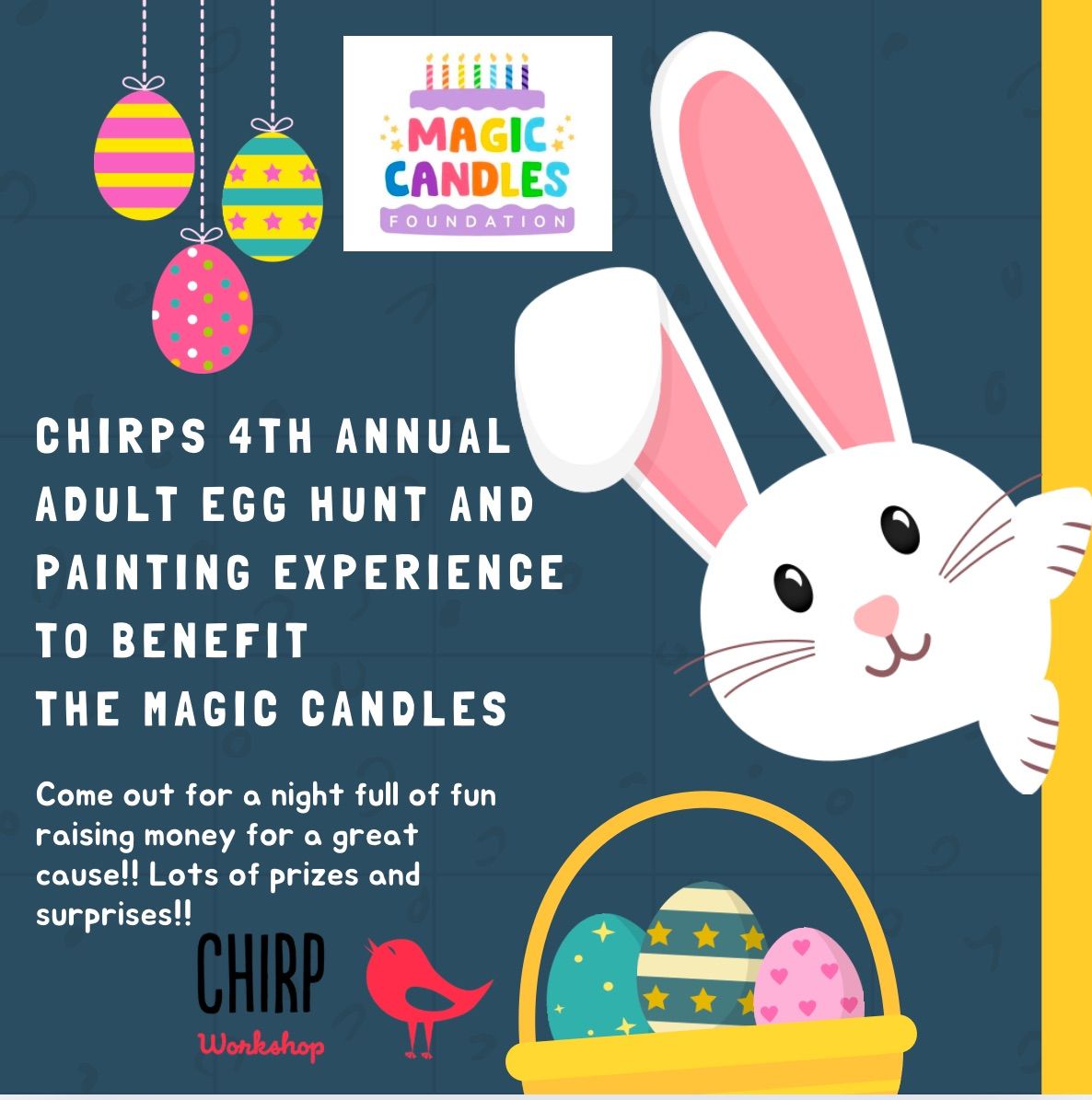 Chirps 4th annual Adult Egg Hunt and Painting Experience to benefit the Magic Candles