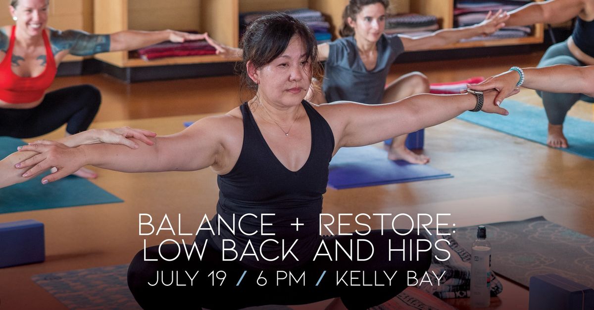 Balance & Restore: The Low Back & Hips \/ Kelly Bay