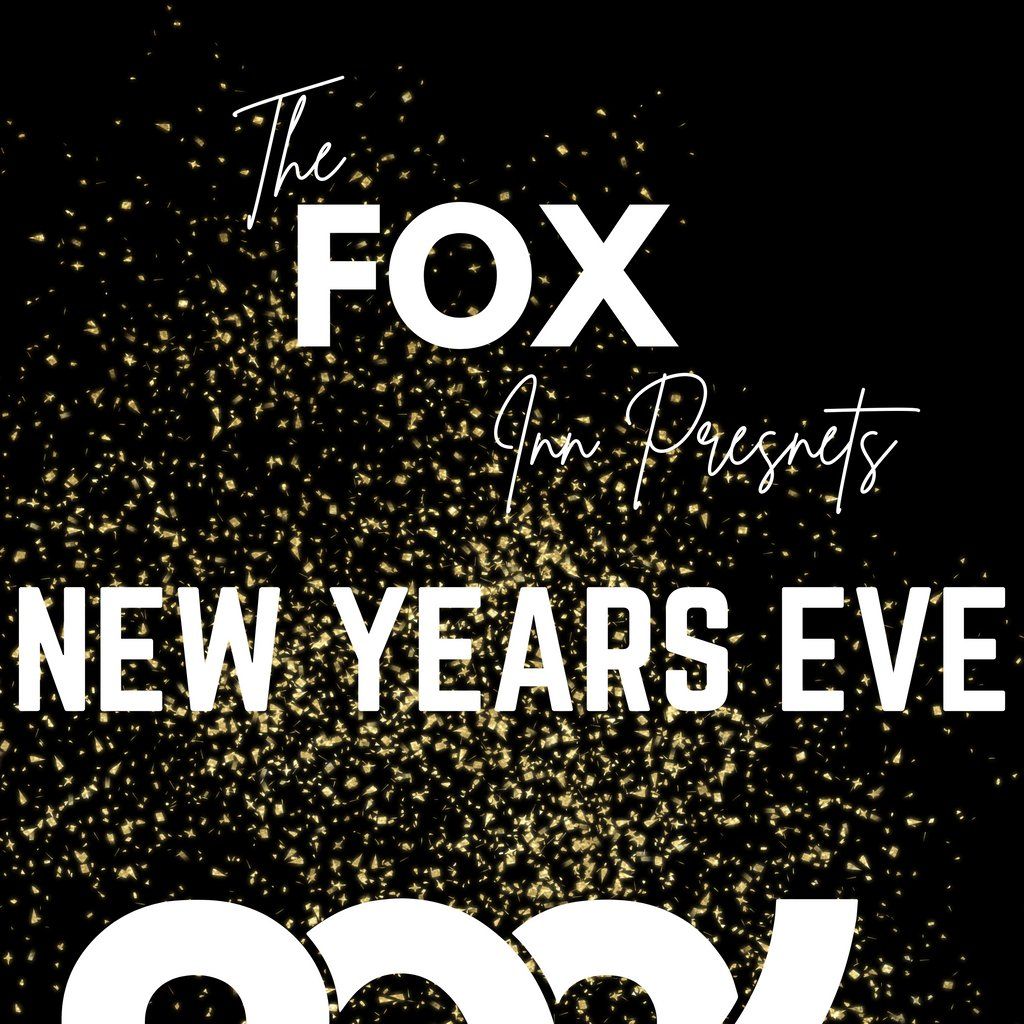 The Fox Inn Presents... New Years Eve