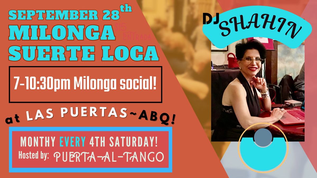 Milonga Suerte Loca #17 Sept 28 with DJ Shahin