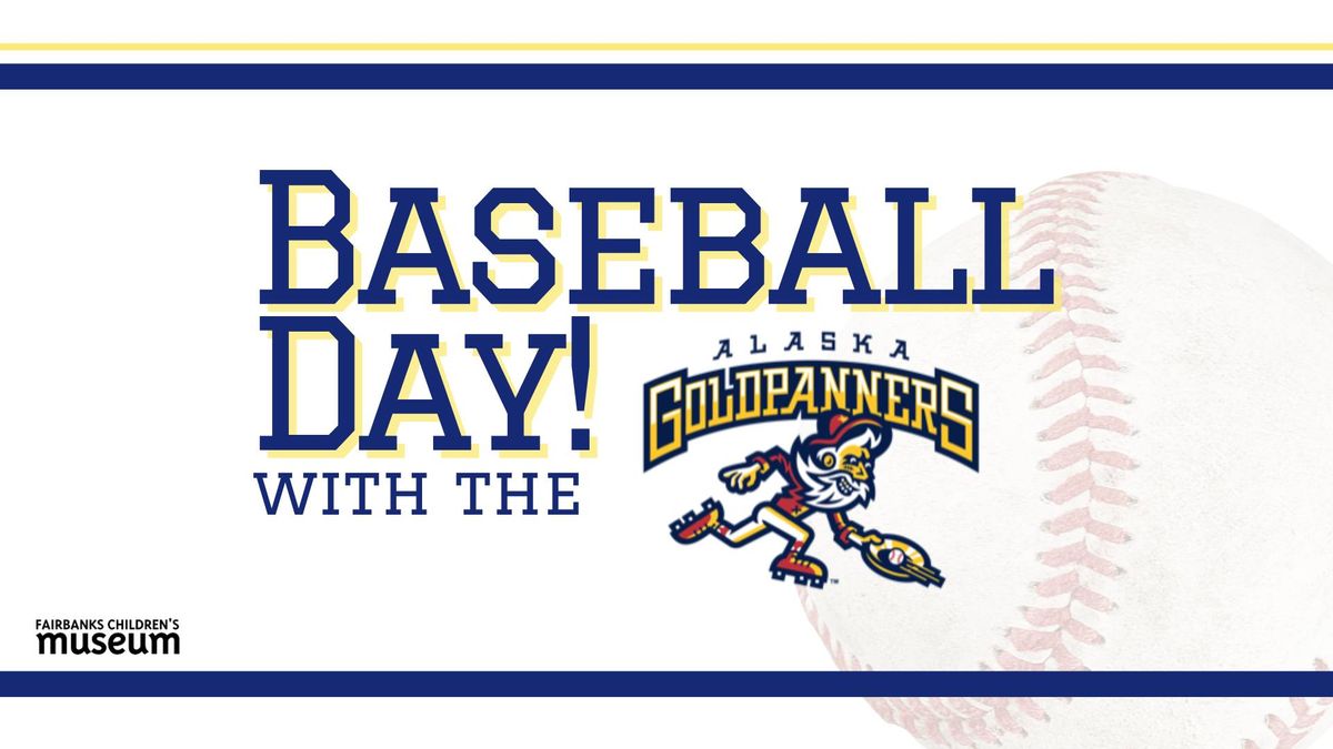 Baseball Day with the Alaska Goldpanners at the Fairbanks Children's Museum