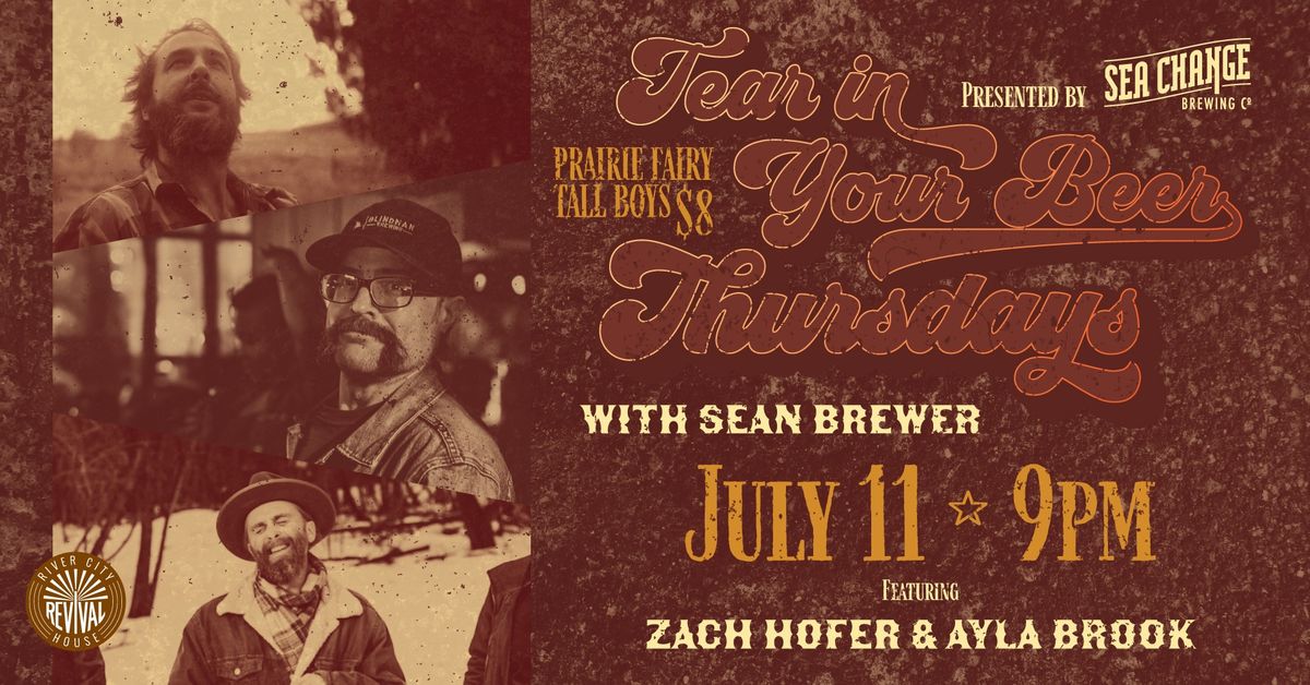 Tear in your Beer with Sean Brewer FT. Ayla Brook and Zach Hofer