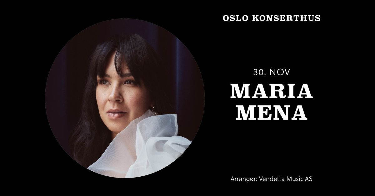 Maria Mena \/\/ Oslo Konserthus \/\/ Kl. 16:30 & kl. 20:00