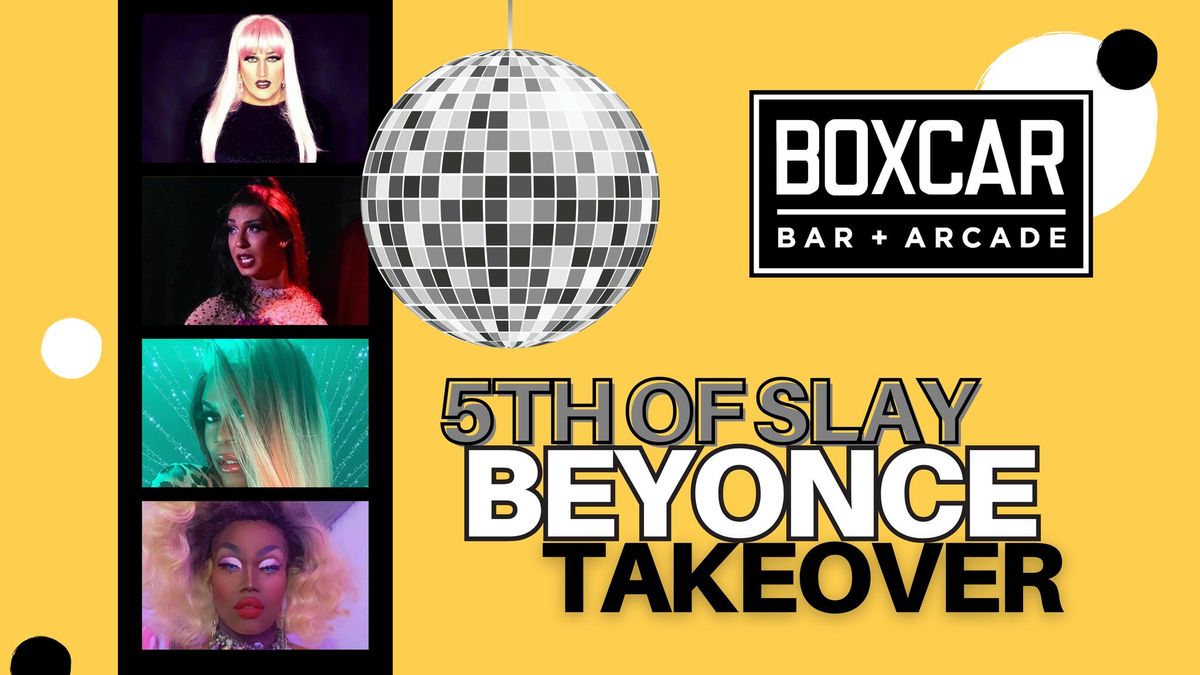 5th of Slay: Beyonce Drag & Trivia Takeover