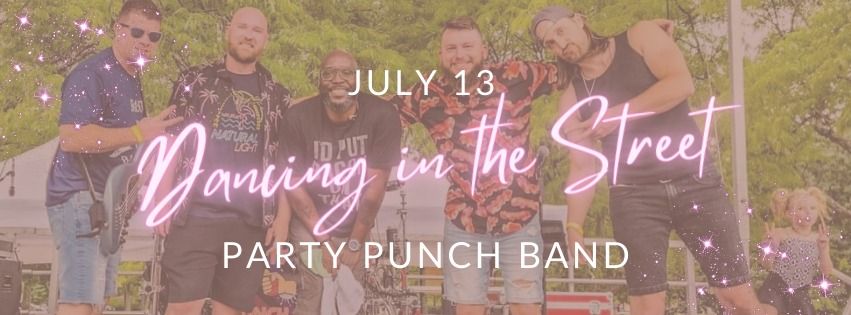 Dancing in the Street w\/Party Punch Band