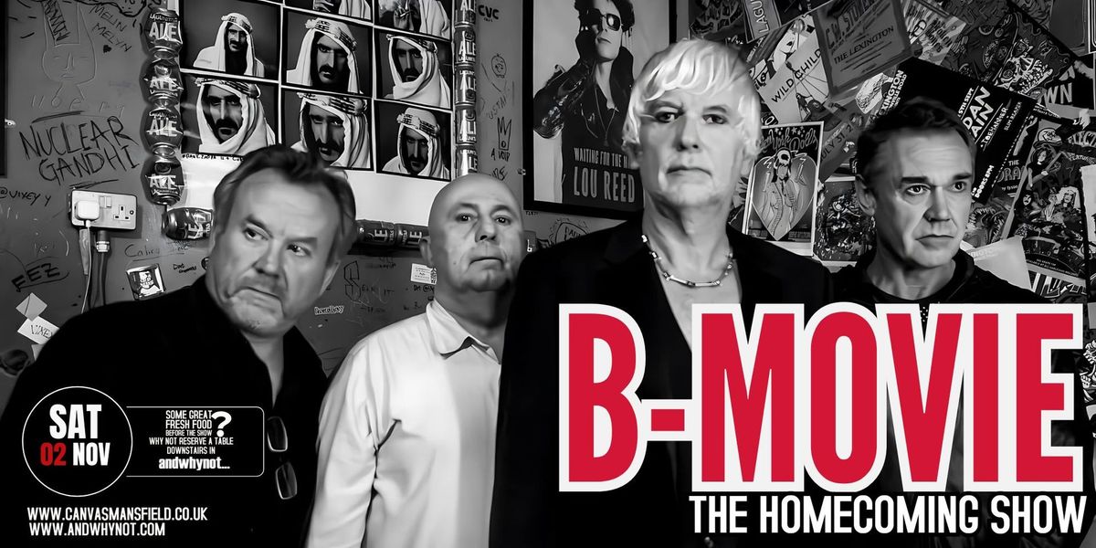 B-MOVIE \u2013 THE HOMECOMING GIG! \/\/ SATURDAY 2ND NOVEMBER