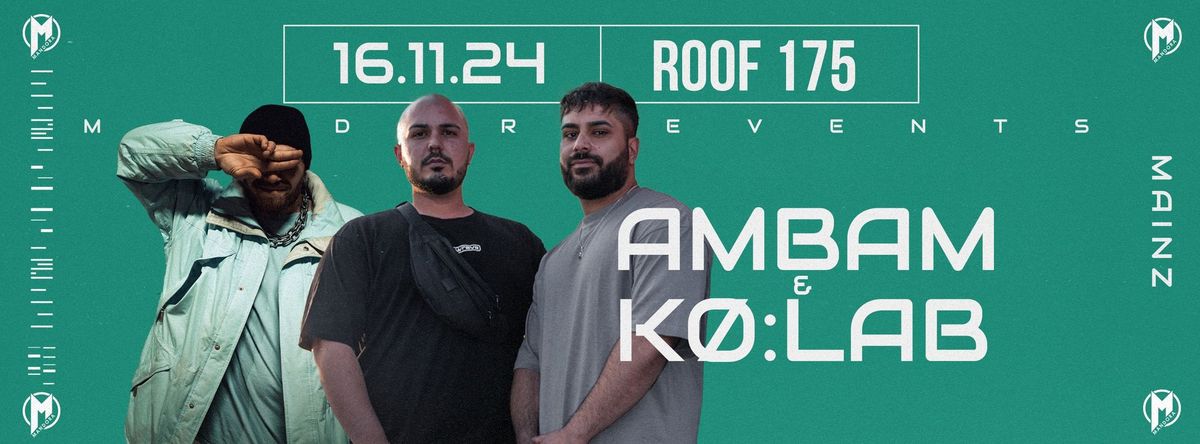 Mandora pres. K\u00d8:LAB & AMBAM | Roof175 Mainz 