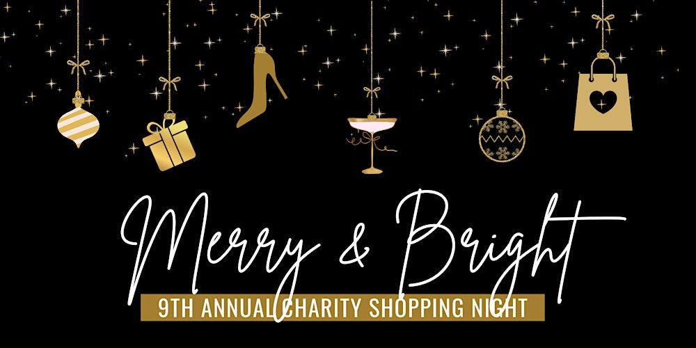 9th Annual Charity Shopping Night - Merry & Bright