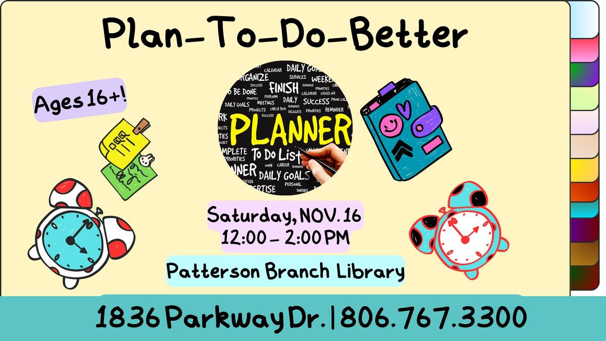 Plan-To-Do Better at Patterson Branch Library