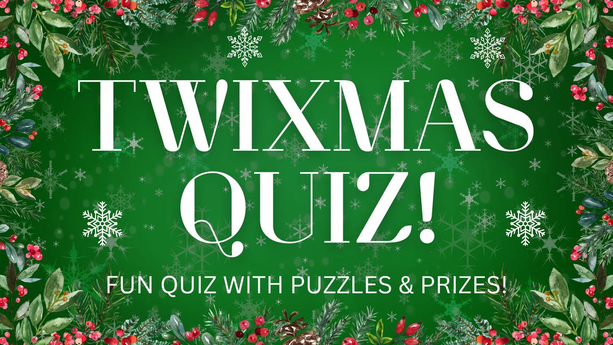 Twixmas Quiz!