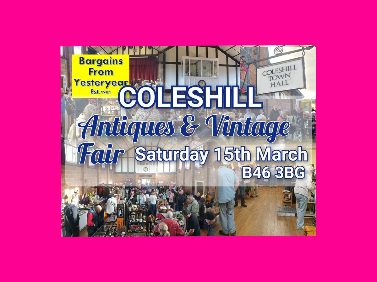 Coleshill Town Hall Antiques and Vintage Fair B46 3BG