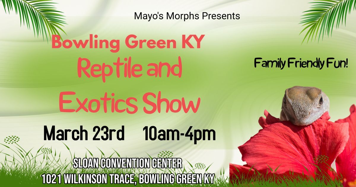 Bowling Green Kentucky Reptile and Exotics Show 