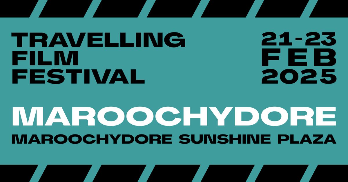 Travelling Film Festival - Maroochydore 2025